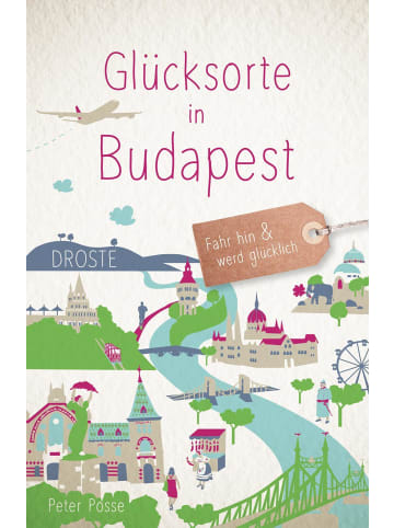 DROSTE Verlag Glücksorte in Budapest | Fahr hin & werd glücklich