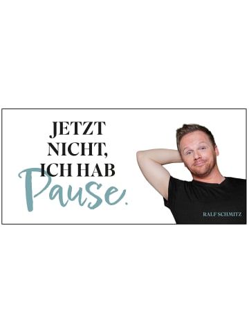 Ralf Schmitz Ralf Schmitz Tasse Jetzt nicht, ich hab Pause Kaffeetasse 320 ml in Mehrfarbig