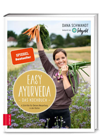 Edel Easy Ayurveda - Das Kochbuch | 4 Schritte für deinen Neuanfang in der Küche