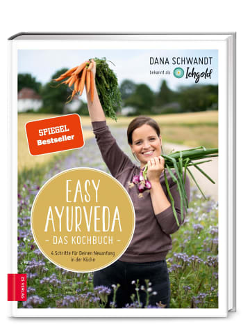 ZS Verlag Easy Ayurveda - Das Kochbuch | 4 Schritte für deinen Neuanfang in der Küche