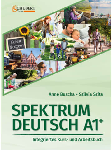 Schubert-Verlag Leipzig Buch - Spektrum Deutsch A1+: Integriertes Kurs- und Arbeitsbuch für Deutsc
