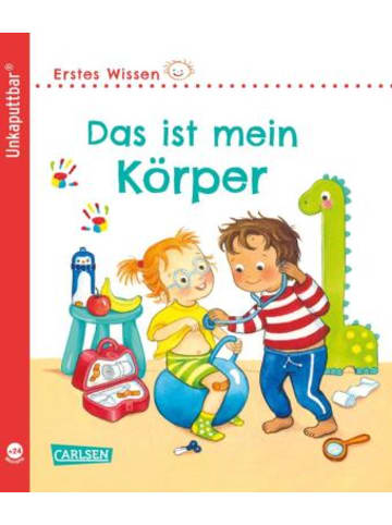 Carlsen Buch - Unkaputtbar: Erstes Wissen: Das ist mein Körper