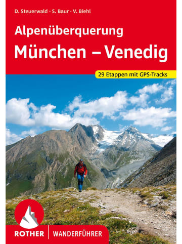 Bergverlag Rother Alpenüberquerung München - Venedig | Vom Marienplatz zum Markusplatz. 29...