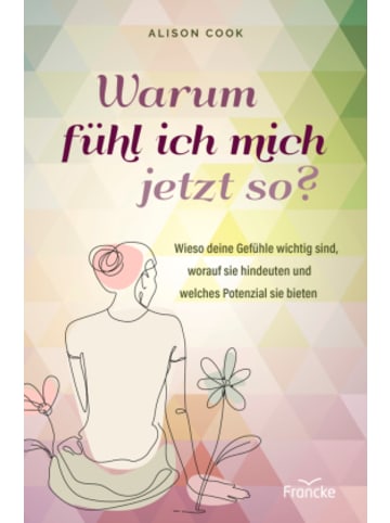 Francke-Buch Buch - Warum fühl ich mich jetzt so?