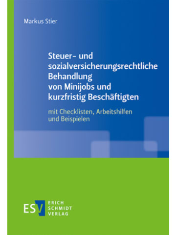 Erich Schmidt Verlag Buch - Steuer- und sozialversicherungsrechtliche Behandlung von Minijobs und ku
