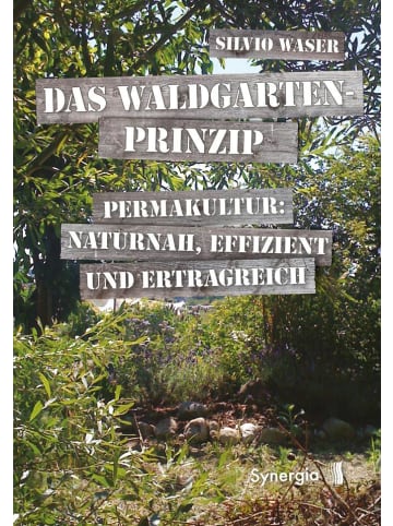 Synergia Verlag Das Waldgarten-Prinzip