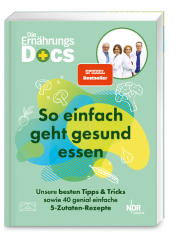 Edel Buch - Die Ernährungs-Docs - So einfach geht gesund essen