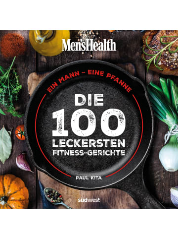 Südwest-Verlag Ein Mann, eine Pfanne | Die 100 leckersten Fitness-Gerichte - Das Kochbuch...