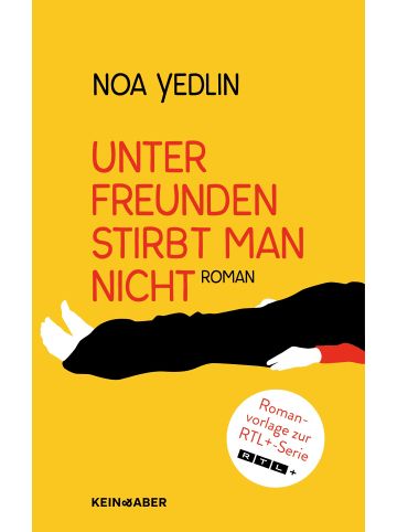 Kein & Aber Roman - Unter Freunden stirbt man nicht