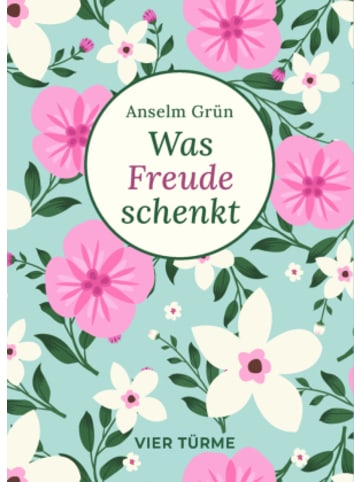 Vier Türme Buch - Was Freude schenkt