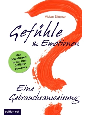 Edition Est Buch - Gefühle & Emotionen - Eine Gebrauchsanweisung
