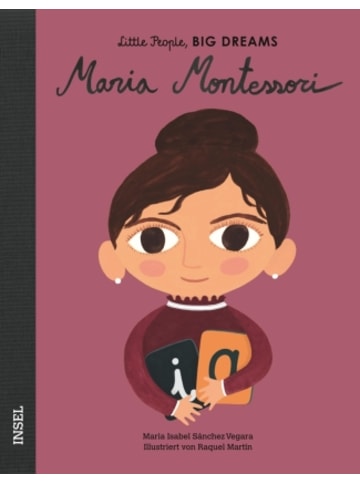 Insel Buch - Maria Montessori - Little People, BIG DREAMS (Deutsche Ausgabe)