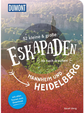 DuMont 52 kleine & große Eskapaden Mannheim und Heidelberg | Ab nach draußen!