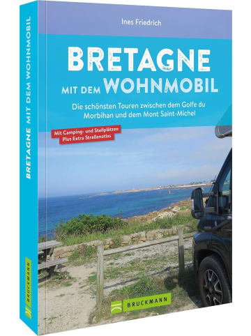 Bruckmann Bretagne mit dem Wohnmobil | Die schönsten Touren zwischen dem Golfe du...