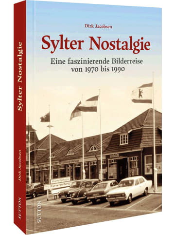 Sutton Verlag Sylter Nostalgie