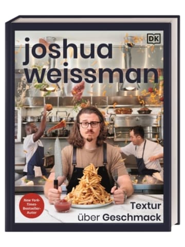 Dorling Kindersley Buch - Joshua Weissman: Textur über Geschmack