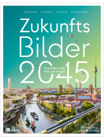 oekom Buch - Zukunftsbilder 2045