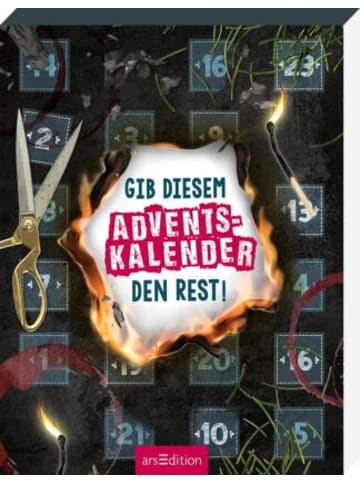 ars edition Kalender - Gib diesem Adventskalender den Rest!