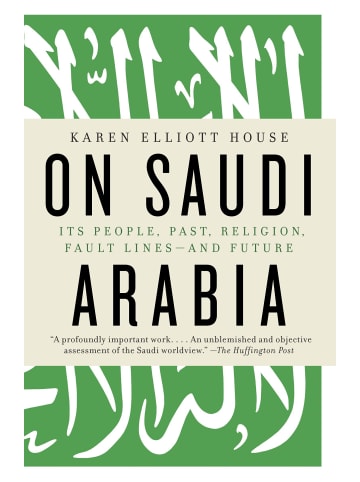 Sonstige Verlage Sachbuch - On Saudi Arabia: Its People, Past, Religion, Fault Lines--and Future