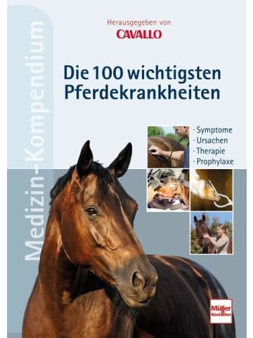 Müller Rüschlikon Cavallo Medizin-Kompendium - Die 100 wichtigsten Pferdekrankheiten