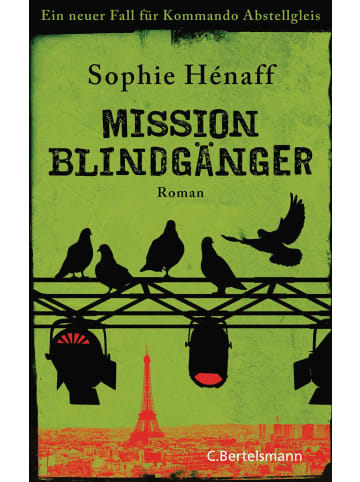 C. Bertelsmann Verlag Mission Blindgänger | Ein neuer Fall für Kommando Abstellgleis