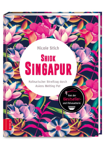 ZS Verlag Shiok Singapur | Kulinarischer Streifzug durch Asiens Melting Pot