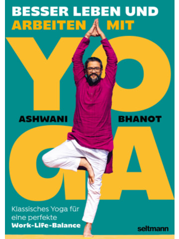 Seltmann Publishers Buch - BESSER LEBEN UND ARBEITEN MIT YOGA