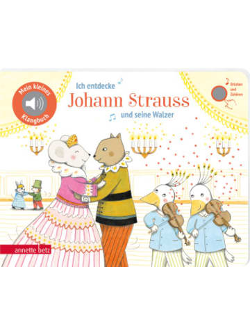 Betz, Wien Buch - Ich entdecke Johann Strauss und seine Walzer (Mein kleines Klangbuch)
