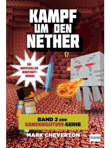 Ullmann Medien Kampf um den Nether | Band 2 der Gameknight999-Serie