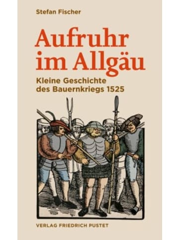 Friedrich Pustet Buch - Aufruhr im Allgäu