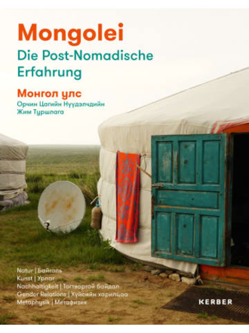 Kerber Verlag Buch - Mongolei - Die Post-Nomadische Erfahrung