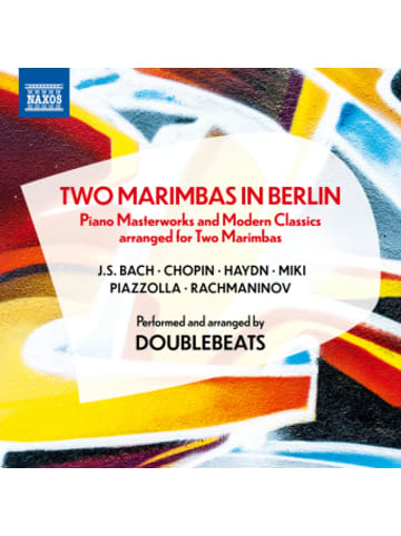 NAXOS Deutschland Musik - Two Marimbas in Berlin