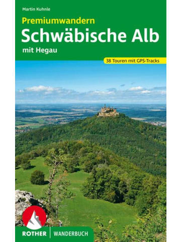 Bergverlag Rother Premiumwandern Schwäbische Alb | mit Hegau. 38 Touren mit GPS-Tracks