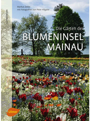 Ulmer Die Gärten der Blumeninsel Mainau