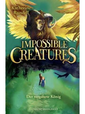 FISCHER Sauerländer Buch - Impossible Creatures - Der vergiftete König