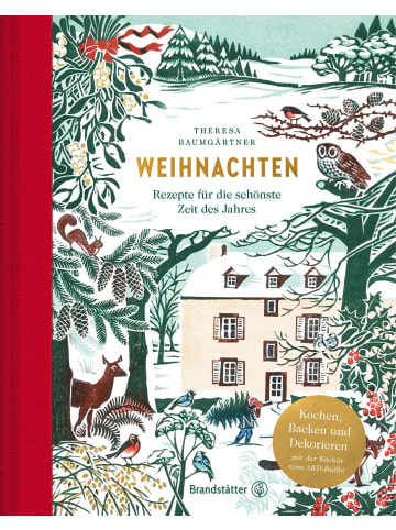 Brandstätter Weihnachten | Rezepte für die schönste Zeit des Jahres