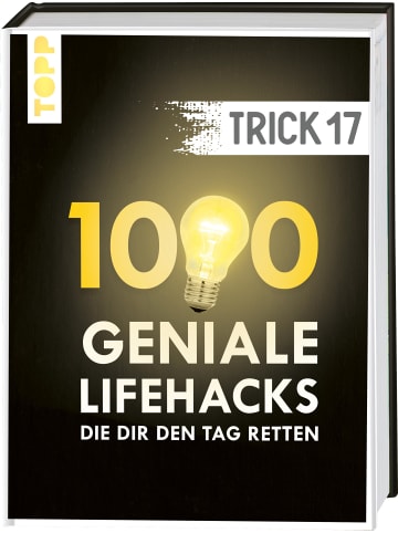 frechverlag Trick 17. 1000 geniale Lifehacks, die dir den Tag retten