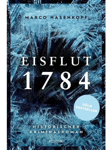 Emons Eisflut 1784 | Historischer Kriminalroman