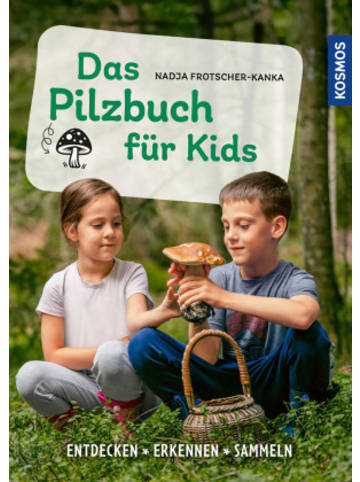 Kosmos Buch - Das Pilzbuch für Kids