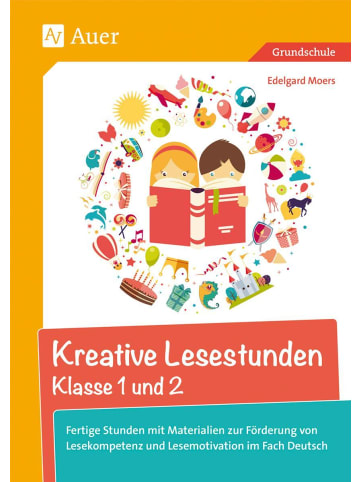 Auer Verlag Kreative Lesestunden Klasse 1 und 2 | Fertige Stunden mit Materialien zur...