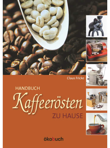 Ökobuch Verlag Kaffeerösten zu Hause