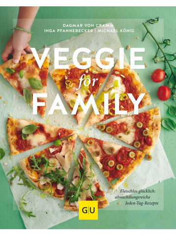 Gräfe und Unzer Veggie for Family | Fleischlos glücklich: abwechslungsreiche Jeden-Tag-Rezepte