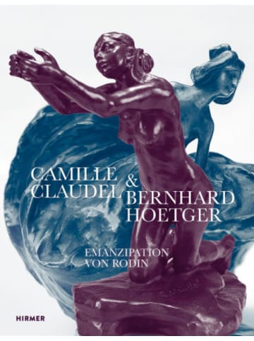 Hirmer Verlag Buch - Camille Claudel und Bernhard Hoetger - Emanzipation von Rodin