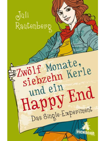 Eichborn Roman - Zwölf Monate, siebzehn Kerle und ein Happy End