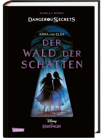 Carlsen Disney - Dangerous Secrets 4: Elsa und Anna: DER WALD DER SCHATTEN (Die...