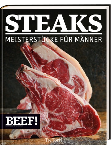 Tre Torri Steaks Meisterstücke für Männer