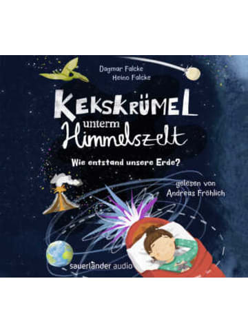 argon Hörbuch - Kekskrümel unterm Himmelszelt. Wie entstand unsere Erde?