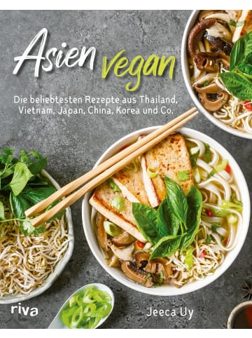 riva Asien vegan | Die beliebtesten Rezepte aus Thailand, Vietnam, Japan, China,...