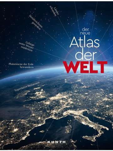 Kunth KUNTH Weltatlas Der neue Atlas der Welt | Die Erde in übersichtlichen Karten,...