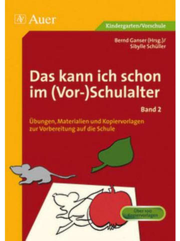 Auer Verlag Das kann ich schon im (Vor-)Schulalter, Band 2 | Übungen, Materialien und...